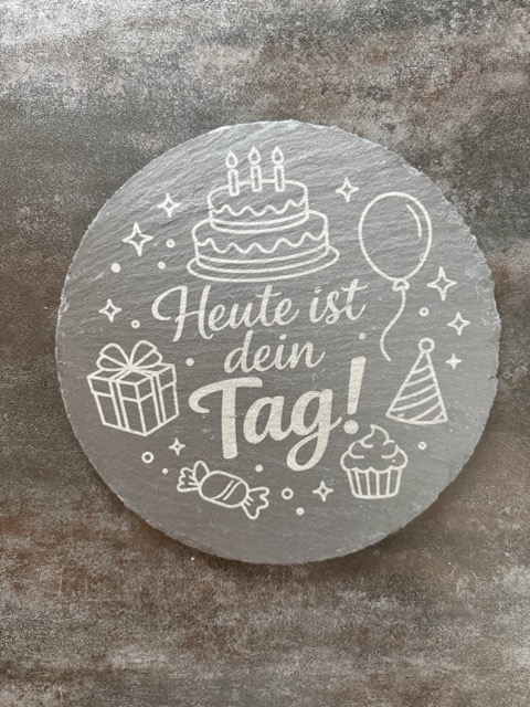 Schieferplatte rund Heute ist dein Tag