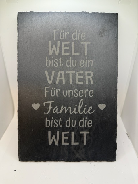 Schieferplatte - Für die Welt bist du ein Vater ...